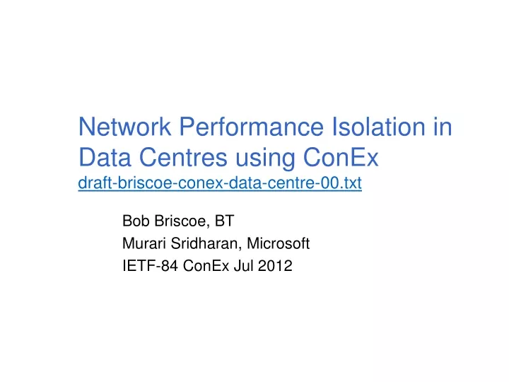 network performance isolation in data centres using conex draft briscoe conex data centre 00 txt