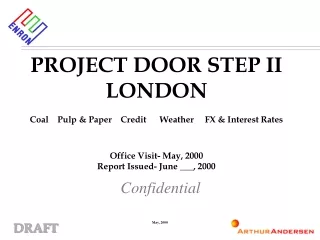 PROJECT DOOR STEP II LONDON Coal    Pulp &amp; Paper    Credit      Weather     FX &amp; Interest Rates