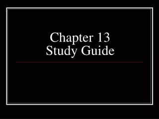 Chapter 13 Study Guide