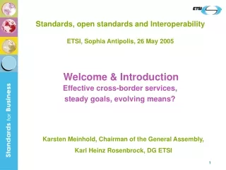 Standards, open standards and Interoperability ETSI, Sophia Antipolis, 26 May 2005