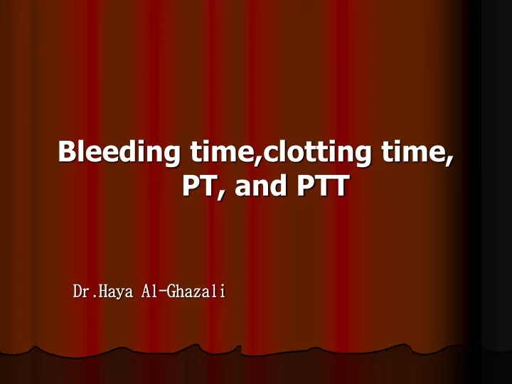 bleeding time clotting time pt and ptt dr haya