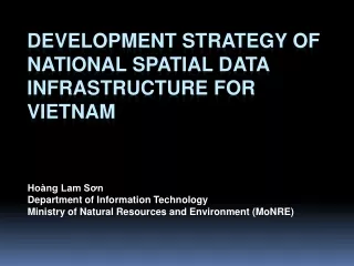 DEVELOPMENT STRATEGY OF NATIONAL SPATIAL DATA INFRASTRUCTURE FOR VIETNAM