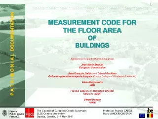 MEASUREMENT CODE FOR  THE FLOOR AREA OF BUILDINGS Agreed in principle by the working group