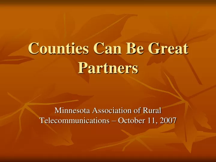 counties can be great partners