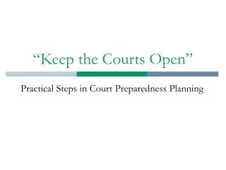 “Keep the Courts Open”