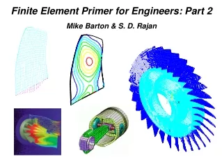 Finite Element Primer for Engineers: Part 2 Mike Barton &amp; S. D. Rajan