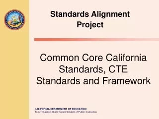 Common Core California Standards, CTE Standards and Framework