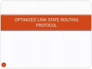 OPTIMIZED LINK STATE ROUTING PROTOCOL