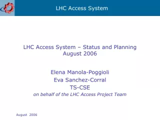 LHC Access System – Status and Planning August 2006