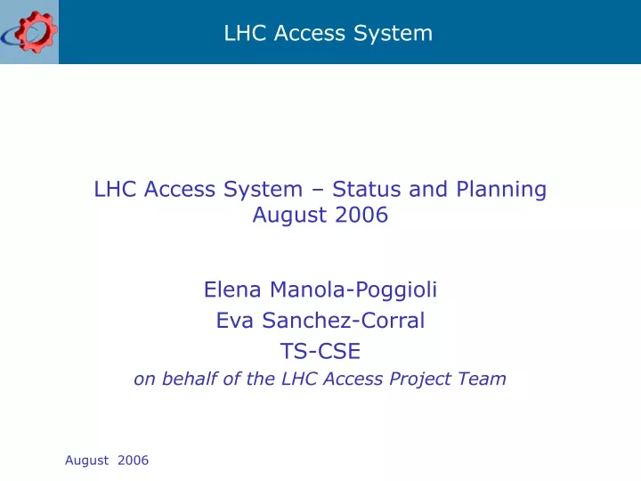 lhc access system status and planning august 2006