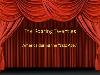 The Roaring Twenties