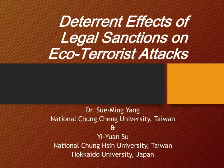 deterrent effects of legal sanctions on eco terrorist attacks