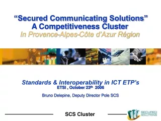 Standards &amp; Interoperability in ICT ETP’s ETSI , October 23 th   2006