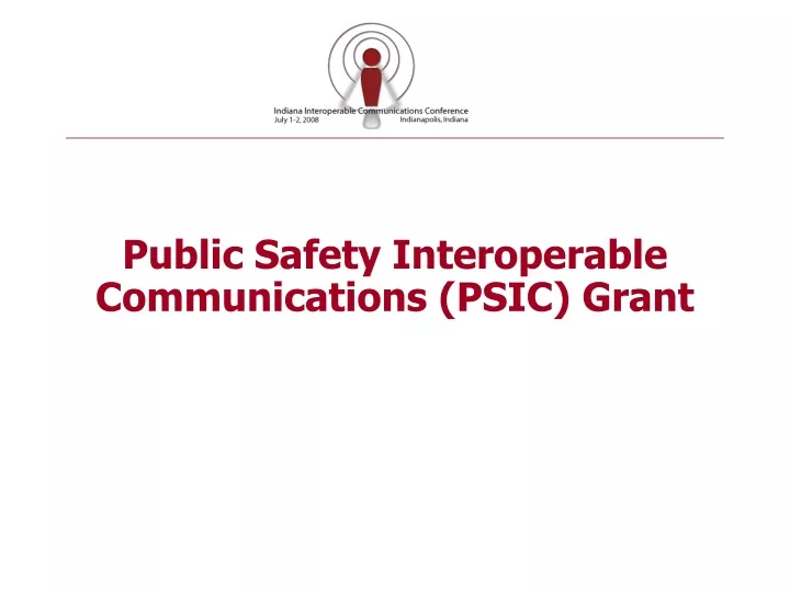 public safety interoperable communications psic grant