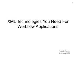 XML Technologies You Need For  Workflow Applications