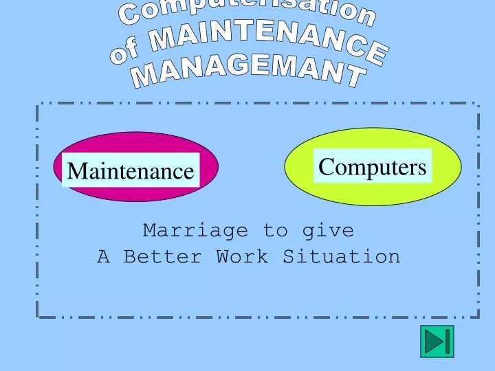 computerisation of maintenance managemant
