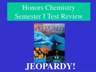 Honors Chemistry Semester I Test Review