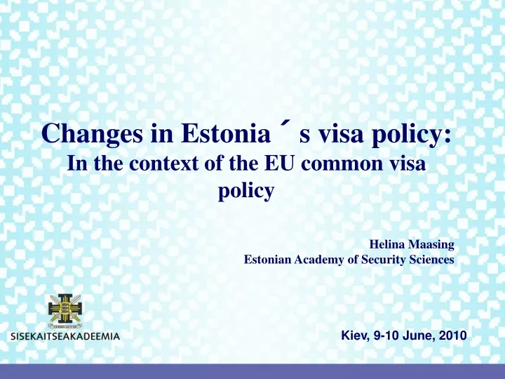 changes in estonia s visa policy in the context