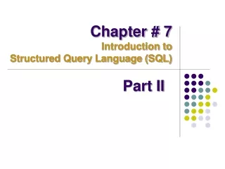 Chapter # 7 Introduction to  Structured Query Language (SQL)