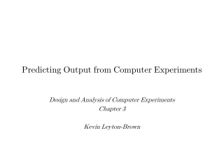 Predicting Output from Computer Experiments