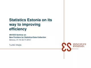 Statistics Estonia on its way to improving efficiency