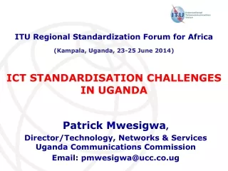 ICT STANDARDISATION CHALLENGES IN UGANDA
