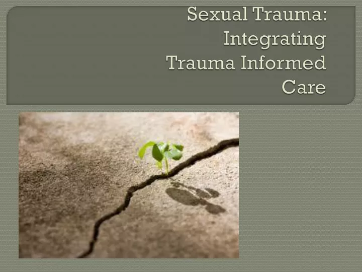 sexual trauma integrating trauma informed care