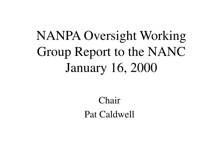 nanpa oversight working group report to the nanc january 16 2000