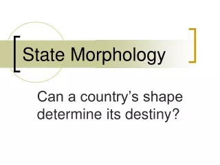 State Morphology