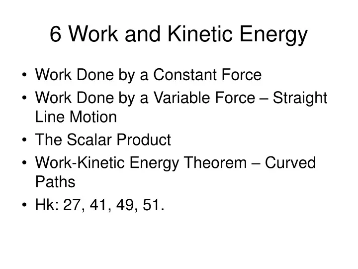 6 work and kinetic energy