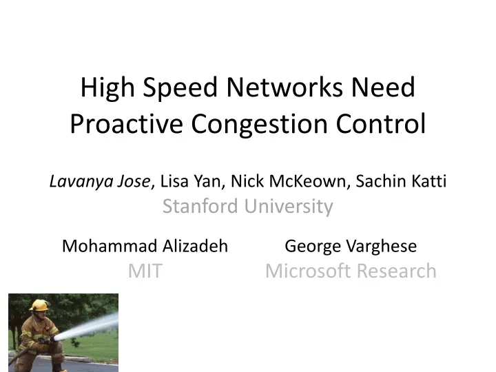 high speed networks need proactive congestion control
