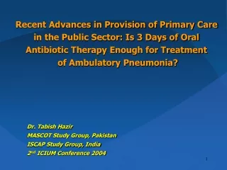 Recent Advances in Provision of Primary Care  in the Public Sector: Is 3 Days of Oral