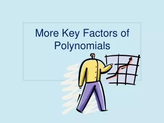More Key Factors of Polynomials