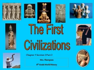 The First  Civilizations