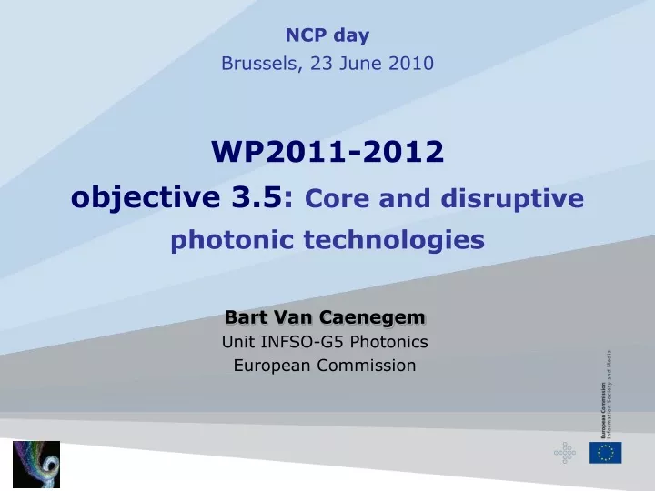 ncp day brussels 23 june 2010 wp2011 2012 objective 3 5 core and disruptive photonic technologies