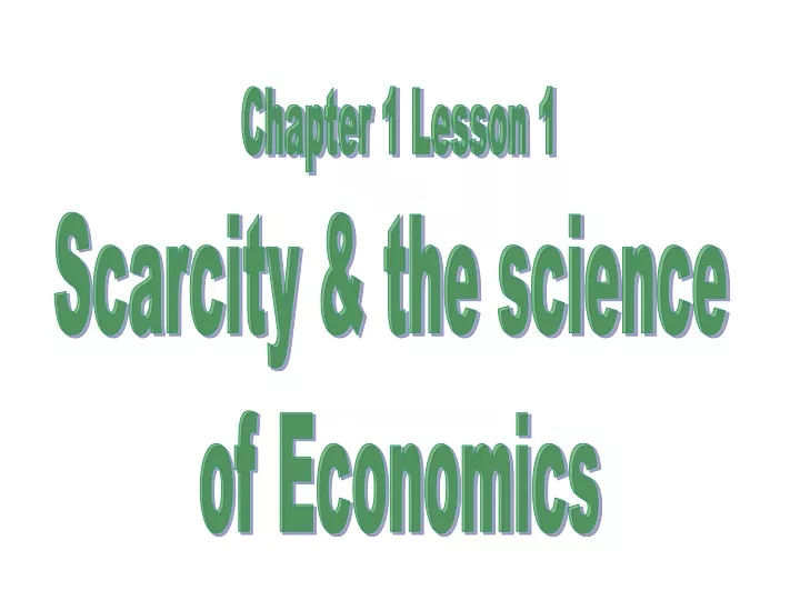 chapter 1 lesson 1 scarcity the science