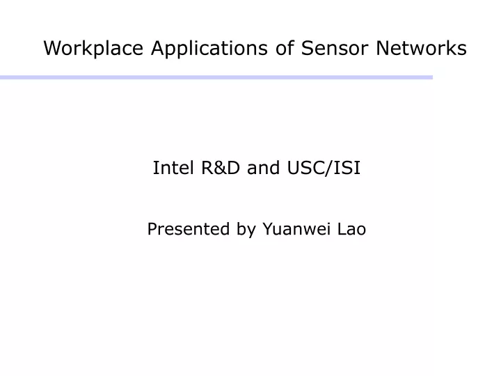 intel r d and usc isi presented by yuanwei lao