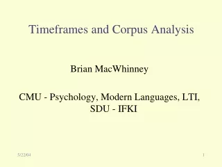 Timeframes and Corpus  Analysis