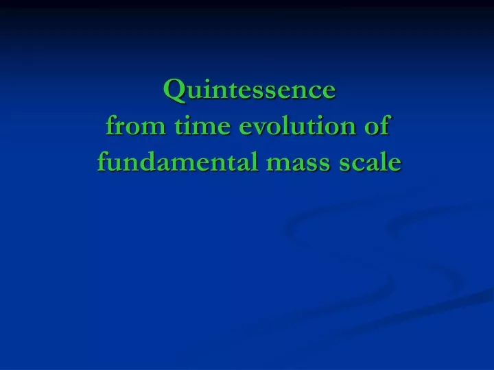 quintessence from time evolution of fundamental mass scale
