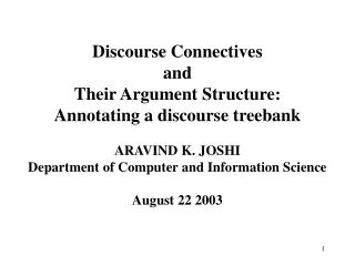 Discourse Connectives  and Their Argument Structure: Annotating a discourse treebank