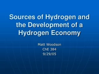 Sources of Hydrogen and the Development of a Hydrogen Economy