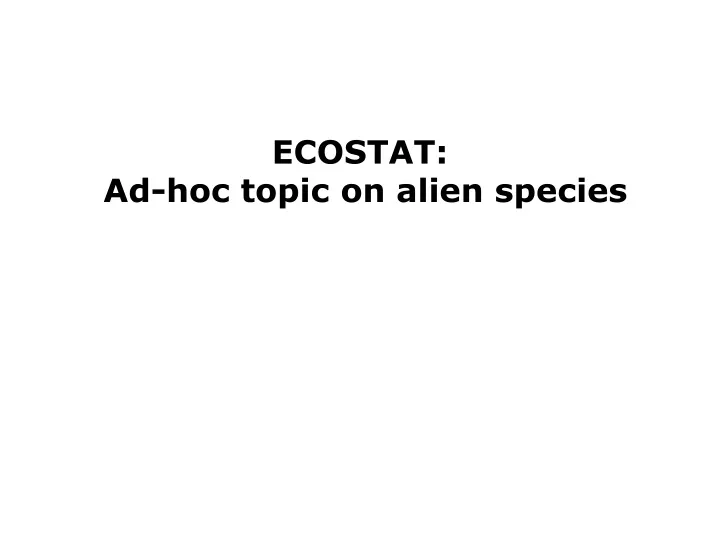 ecostat ad hoc topic on alien species