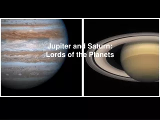 Jupiter and Saturn: Lords of the Planets