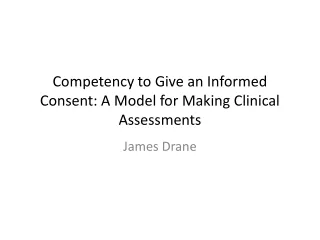 Competency to Give an Informed Consent: A Model for Making Clinical Assessments