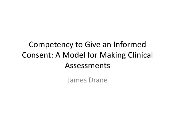 competency to give an informed consent a model for making clinical assessments