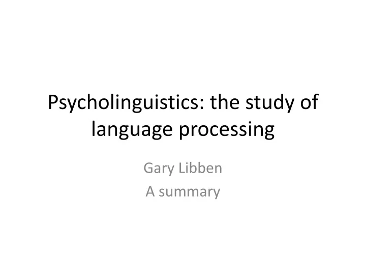 psychol inguistics the study of language processing