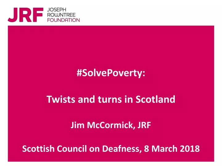 solvepoverty twists and turns in scotland