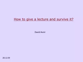 How to give a lecture and survive it?