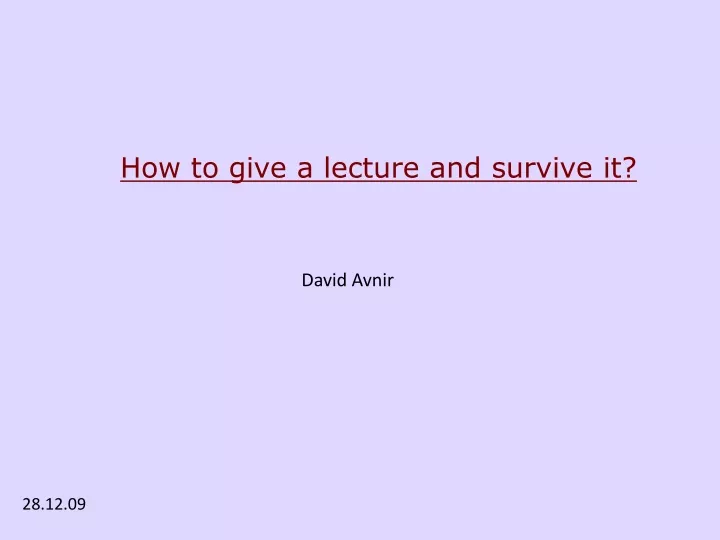 how to give a lecture and survive it