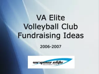 VA Elite  Volleyball Club Fundraising Ideas 2006-2007